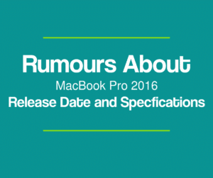 Rumour About Macbook Pro 2016