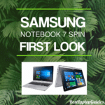 Samsung Notebook 7 Spin First Look