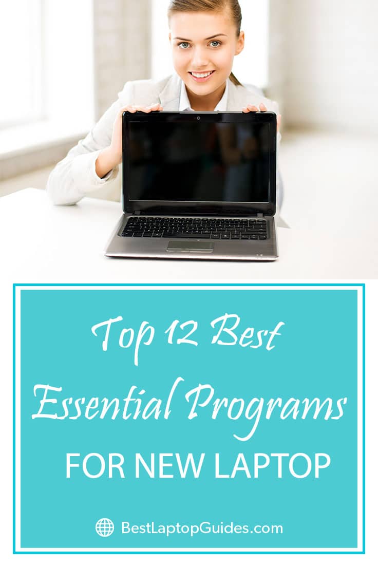 Top 12 Best Essential Programs for New Laptop