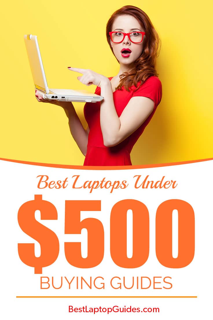 best laptops under 500 dollars buying guide