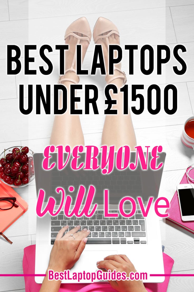 Best Laptops Under 1500 pounds Everyone Will Love #tech #guide #laptop #tips