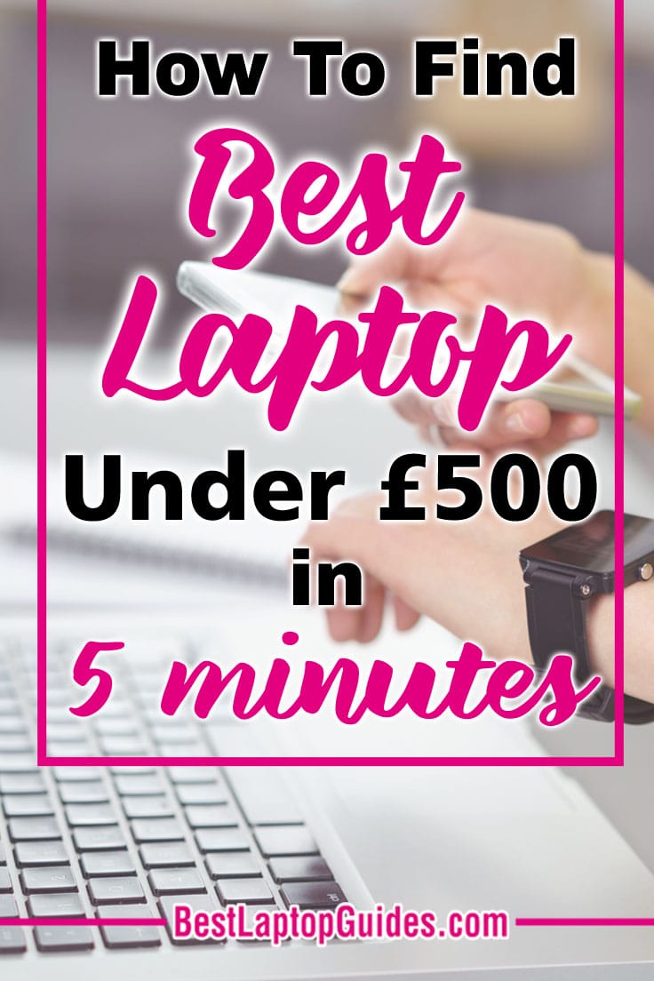 How To Find Best Laptops Under £500-2018 In 5 Minutes. Click Here To Reveal #budget #college #home #cheap #students #tips, #women, #men, #work