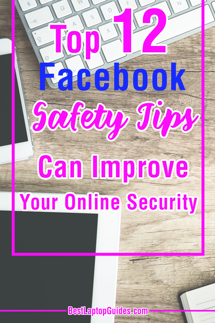 Top 12 Facebook Safety Tips Can Improve Your Online Security. Discover  benefits of Facebook and connect with others in a safety manner. #laptop #computer #internet #data #tips #guide #tricks #backup #tech #business #college #students #technology #safety #app #Facebook #social #online #security