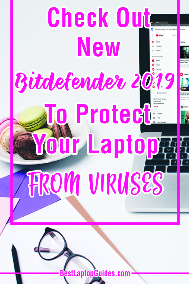 Which is the best anti virus for laptop? Check Out New Bitdefender 2019 To Protect Your Laptop From Viruses #tech #guide #anti #virus #software #laptop #computer #mac #notebook