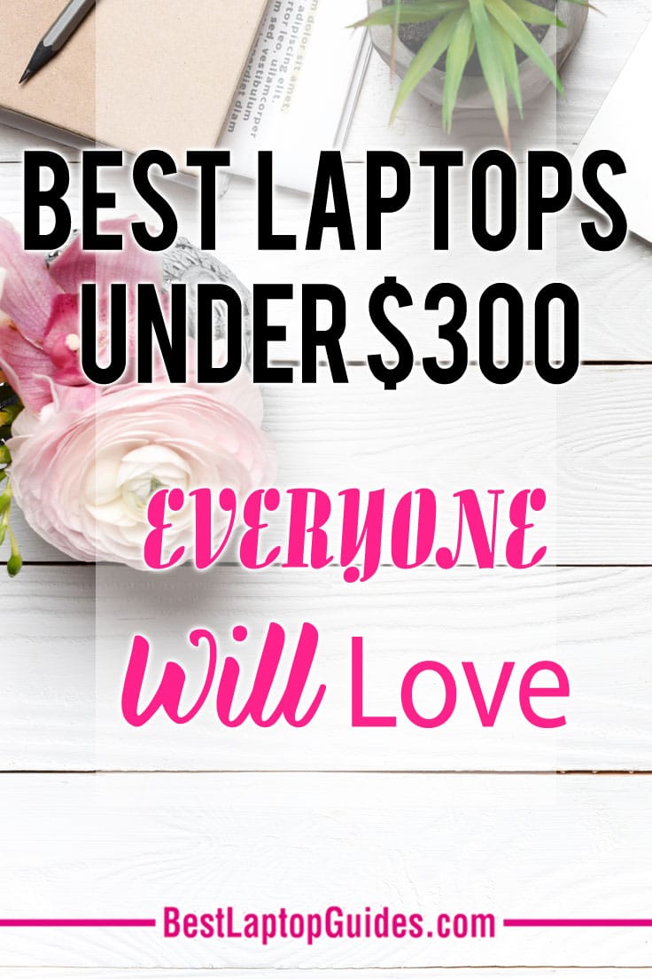 List of Best Laptops Under $300 in 2018 Everyone Will Love. Discover More At Here #tech #guide #laptop #list #buying #computer #notebook