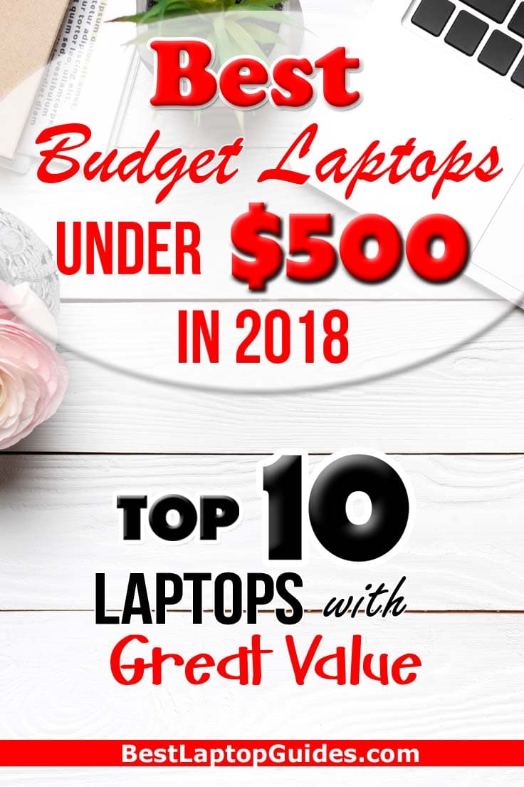Best Budget Laptops Under $500 in 2018. Top 10 Laptops with Great Value. Click Here To Find Down More #laptop #computer #tips #tricks #women #man #budget 