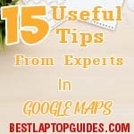 15 Useful Tips From Experts In Google Maps