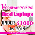 Recommended Best Laptops Under $1000 in 2019