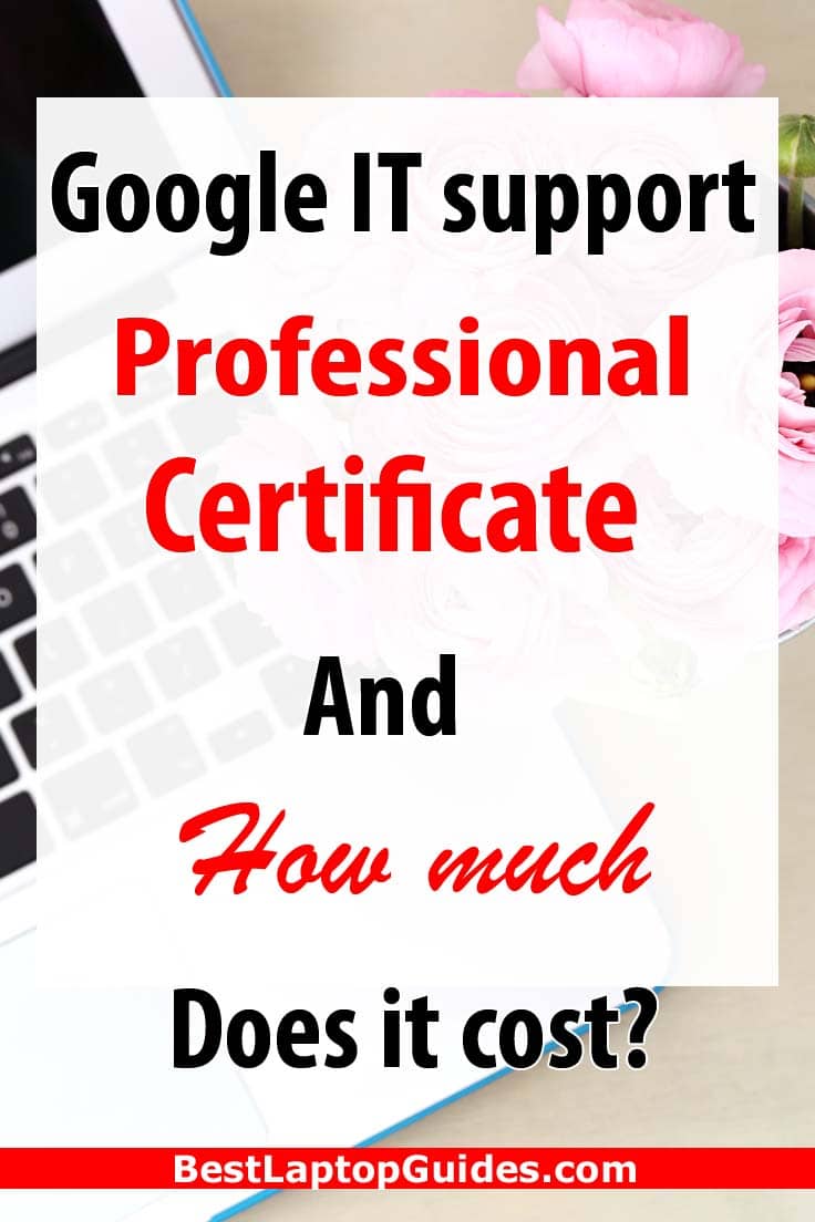 Google IT support professional certificate and how much does it cost