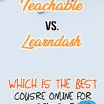 Teachable vs Learndash Which is the best online course platform for creators
