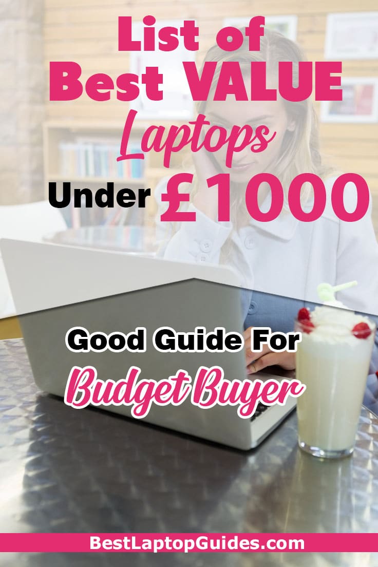 List of Best Value Laptops under 1000 pounds