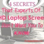 4 secrets of HD laptop screen