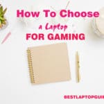 how to choose gaming laptop