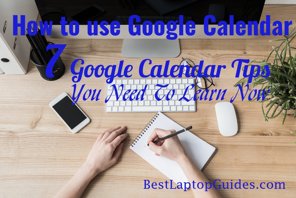 How to use Google Calendar