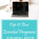 Top 12 Best Essential Programs for New Laptop