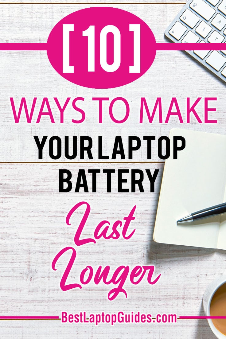 10 Ways To Make Your Laptop Battery Last Longer. Learn More At Here #tech #tips #guide #laptop #battery #way #computer