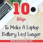 10 ways to make a laptop battery last longer