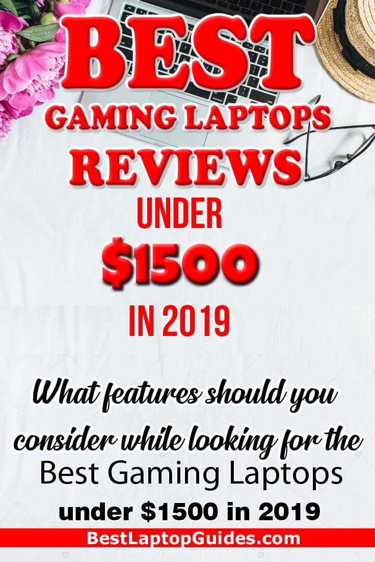 Best Gaming laptop reviews under $1500 in 2019. Check out the best gaming laptops under $1500 #gaming #laptop #msi #students #guide #2019 #tech #tips #college
