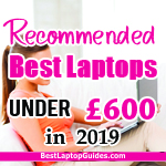 Recommended Best Laptops Under £800 in 2019