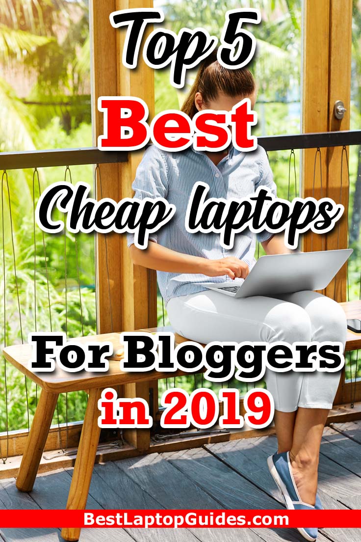 If you are looking for a perfect laptop to work on your blog, you can check out top 5 Best Cheap Laptops For Bloggers in 2019