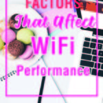 Top 6 Factors That Affect WiFi Performance
