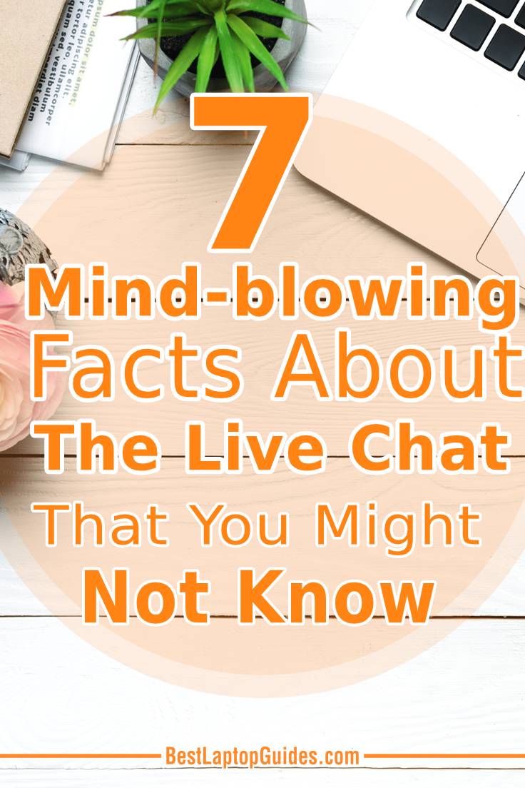 7 Mind-blowing Facts About The Live Chat