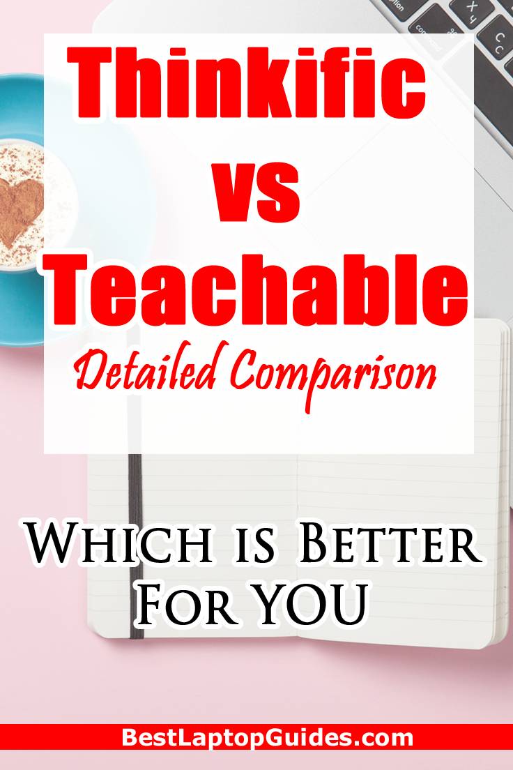 Thinkific vs Teachable Detailed Comparison