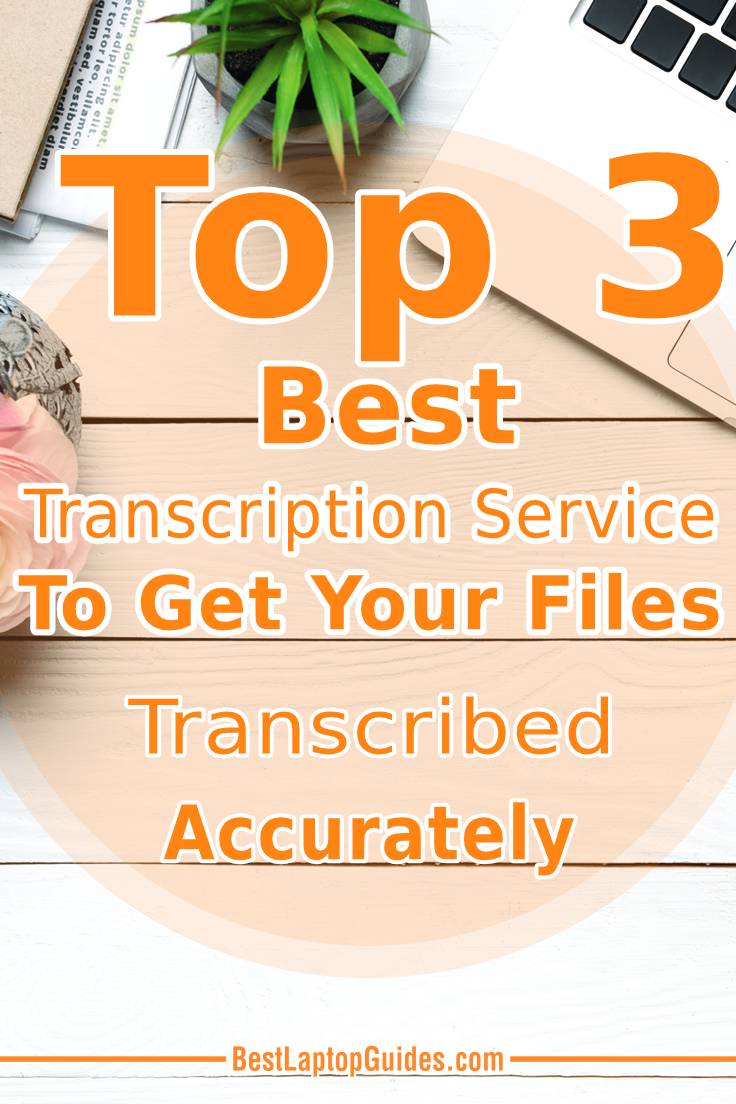 Top 3 Best Transcription Services Online