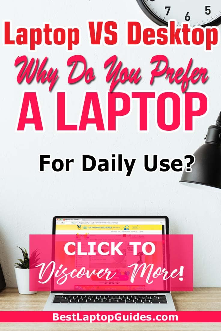 Laptop VS Desktop- Why Do You Prefer A Laptop For Daily Use