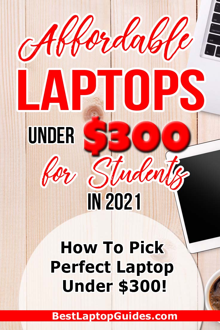 Affordable laptops under 300 for students in 2021