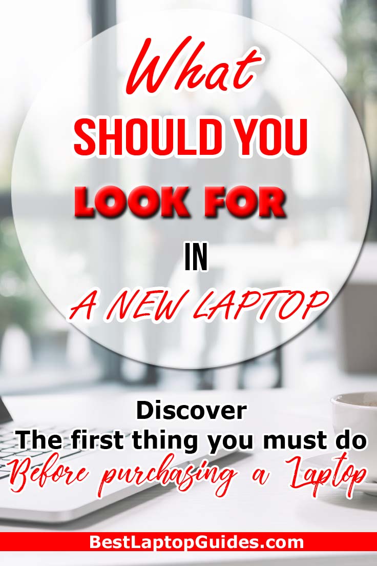 What Should You Look For In A New Laptop