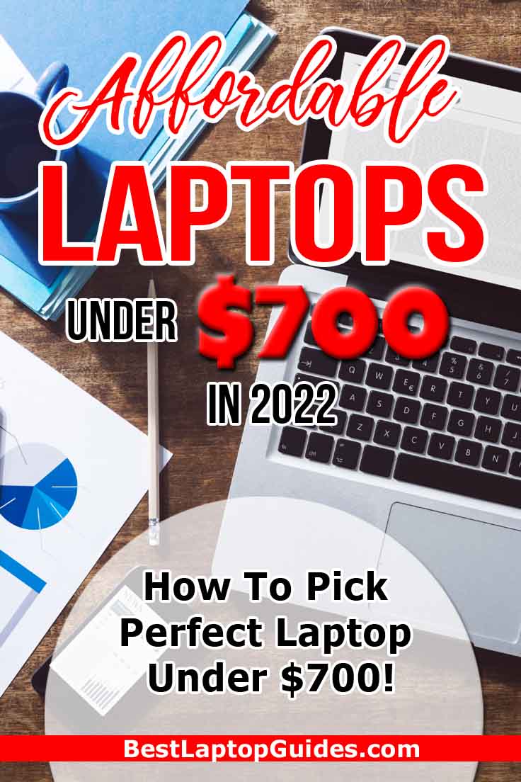 Affordable laptops under 700 pounds in 2022