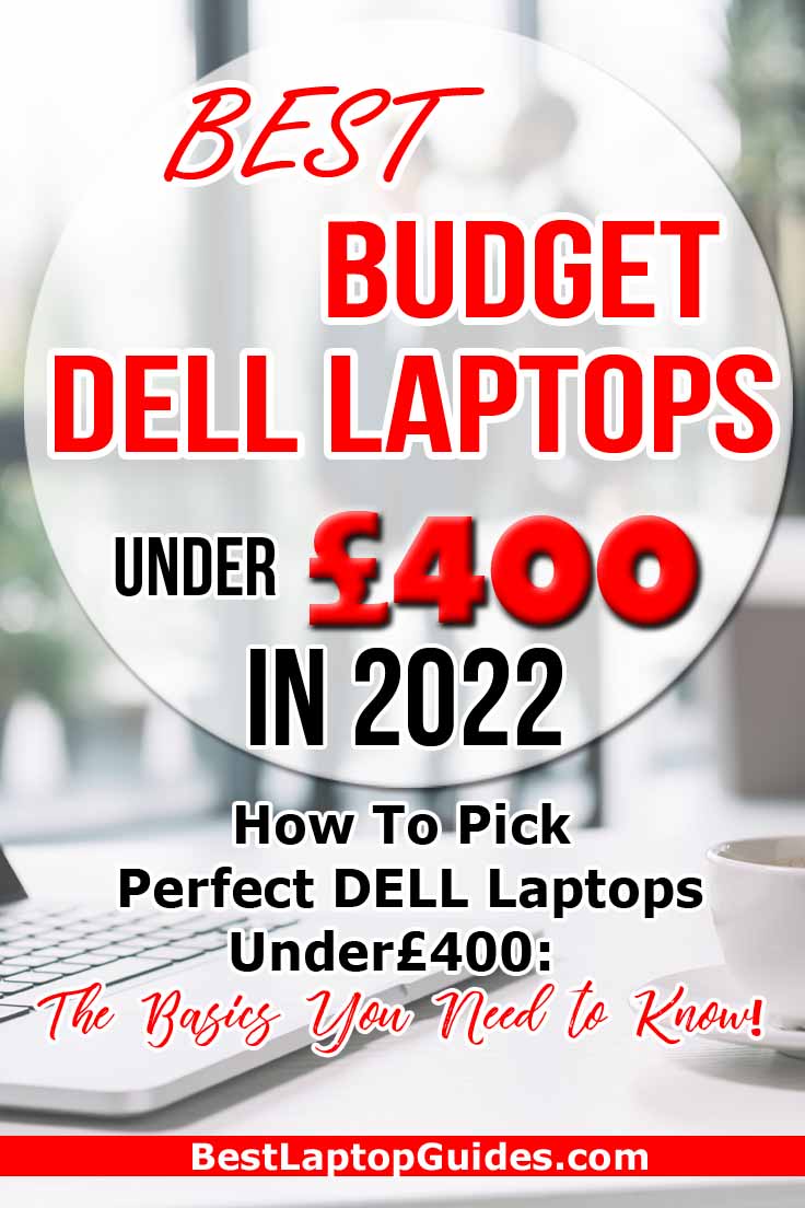 Best Budget DELL Laptop under 400 pounds in 2022