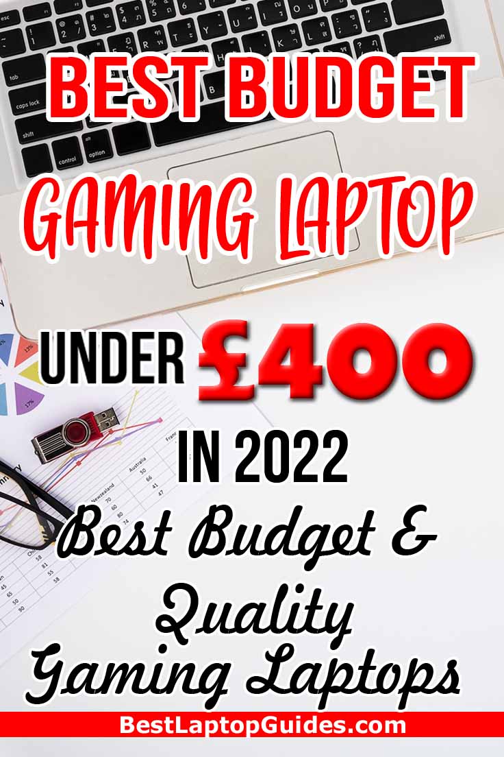 Best Budget Gaming Laptop under 400 pounds in 2022