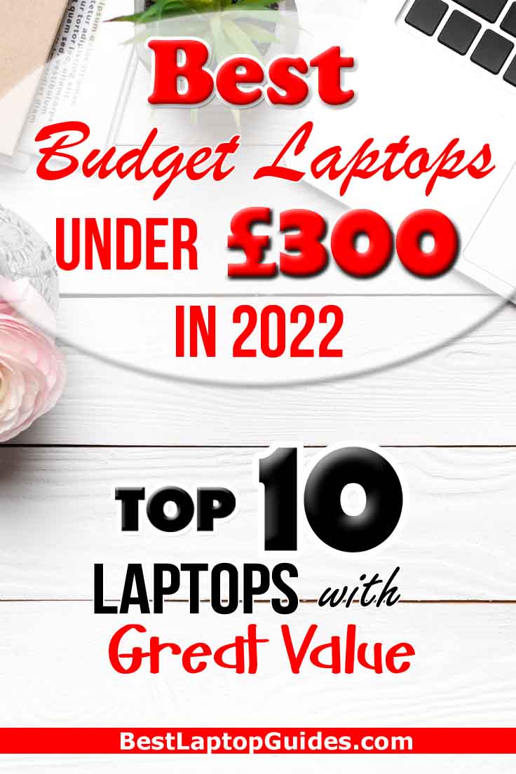Best Budget Laptop Under 300 pounds in 2022