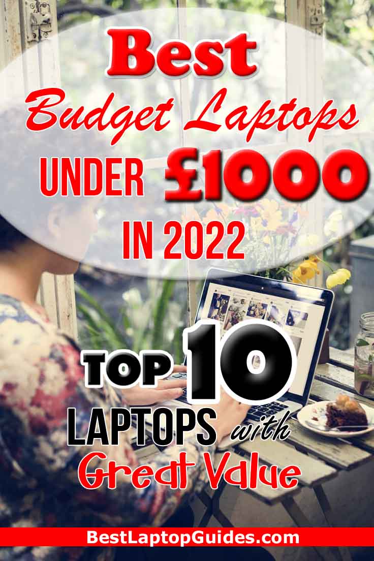 Best Budget Laptops Under 1000 pounds in 2022