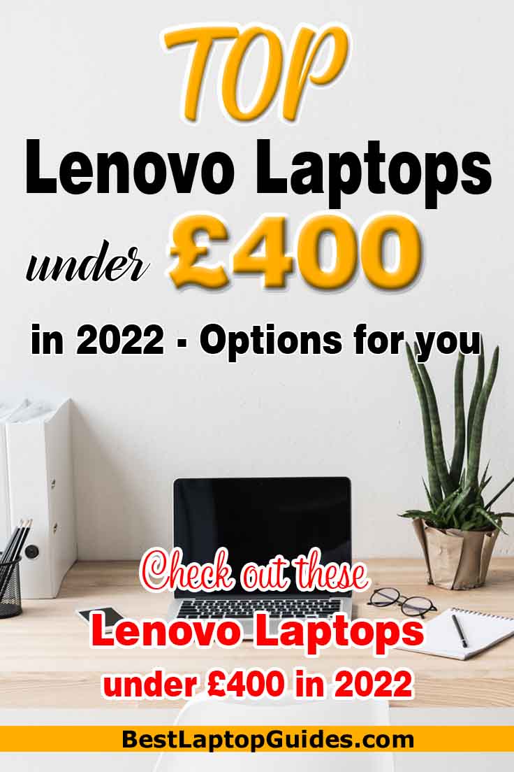 TOP Lenovo Laptops under 400 pounds in 2022