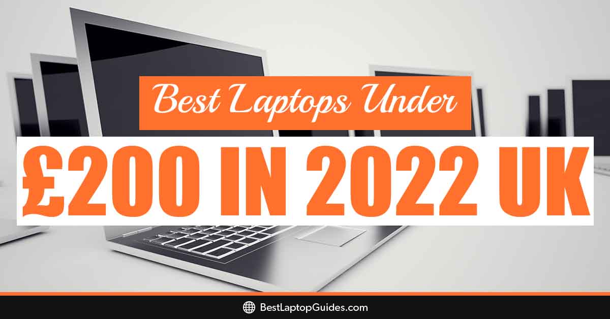 best laptops under 200 pounds 2022 UK