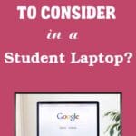 Top Things to Consider in a Student Laptop