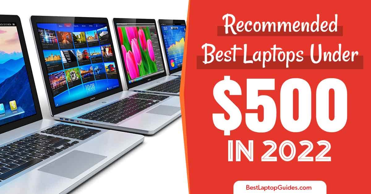 recommended best laptops under 500 in 2022