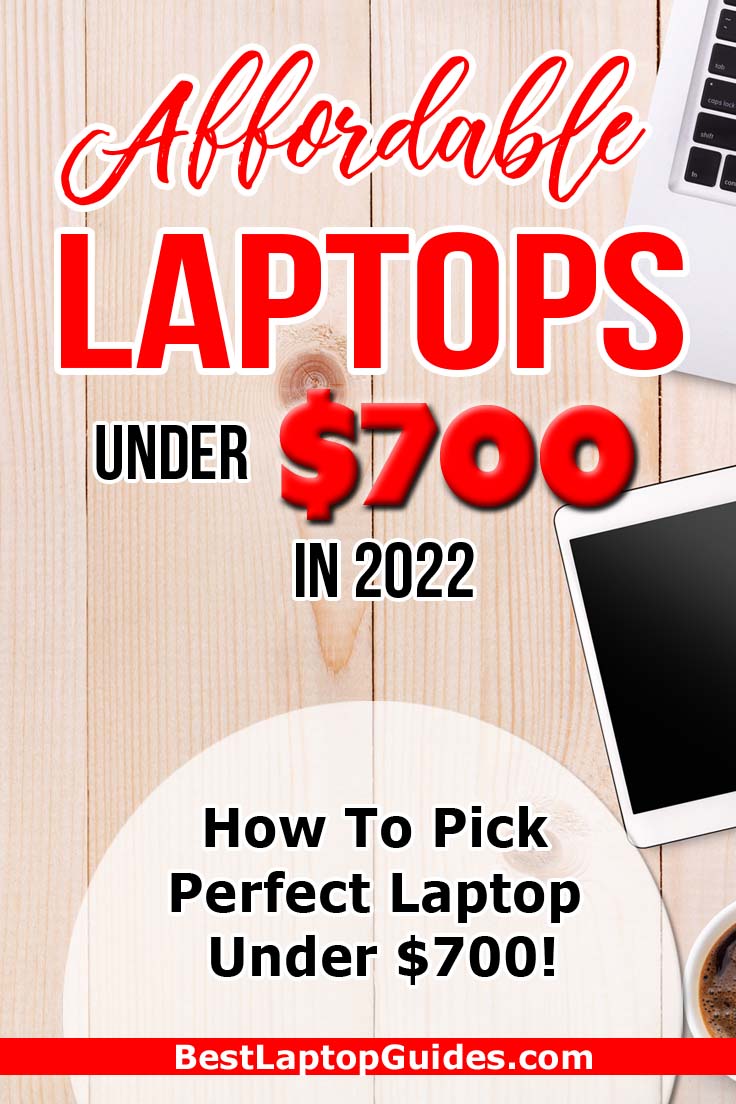 Affordable laptops under 700 dollars