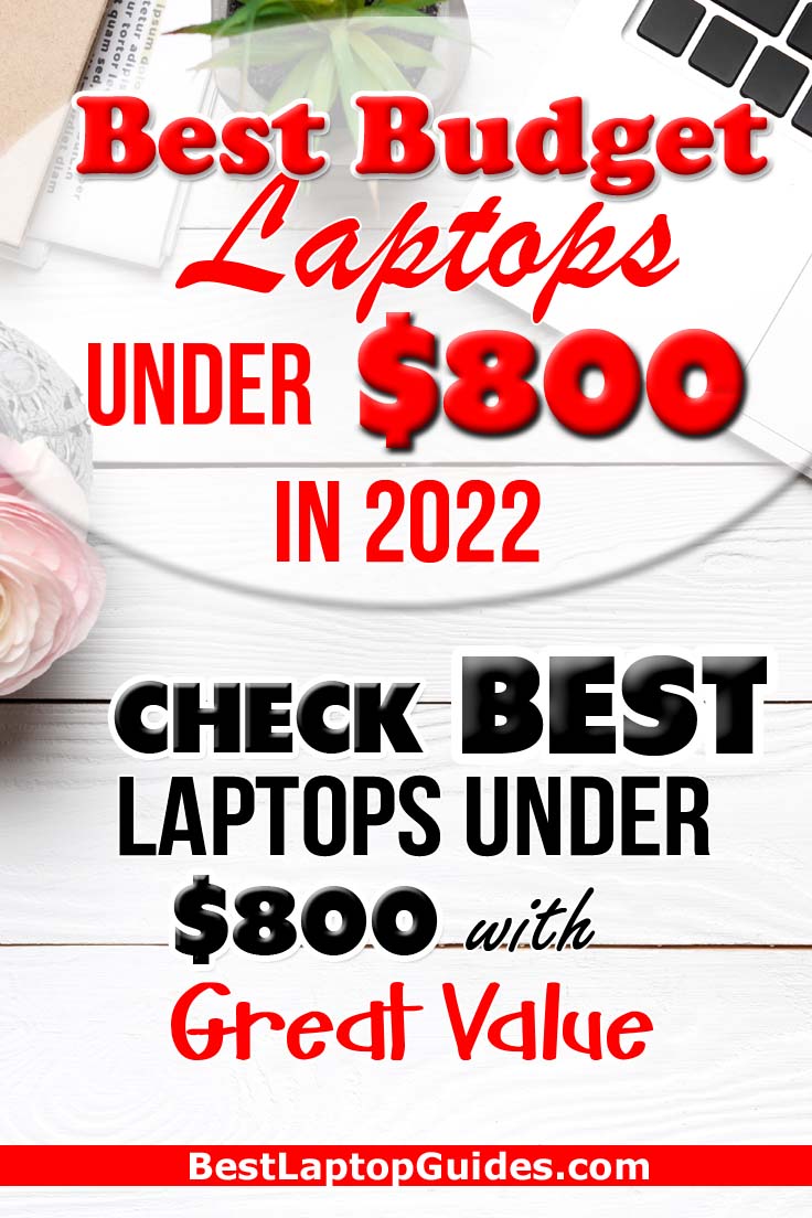 Best Budget Laptop under 800 dollars in 2022