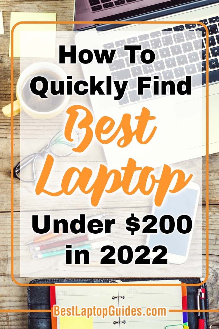 How To Quickly Find Best Laptops Under $200 In 2022