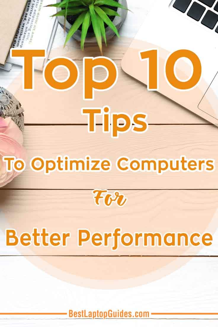 10 Tips to Optimize Computers for Better Performance