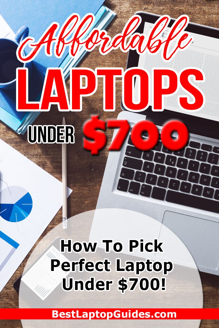 Affordable laptops under 700 pounds in 2023