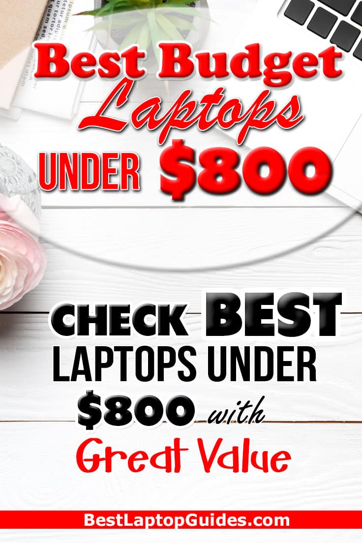 Best Budget Laptop under 800 dollars 2023