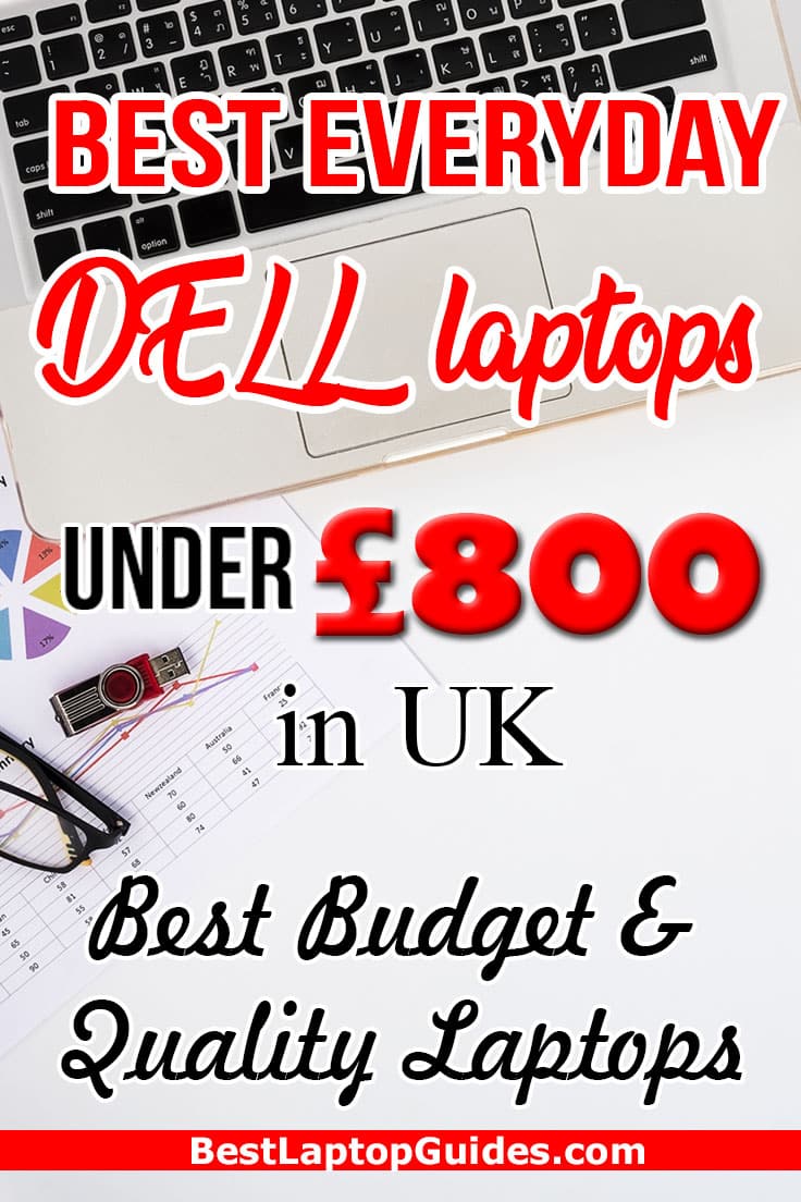 Best Everyday DELL Laptop under 800 pounds in UK