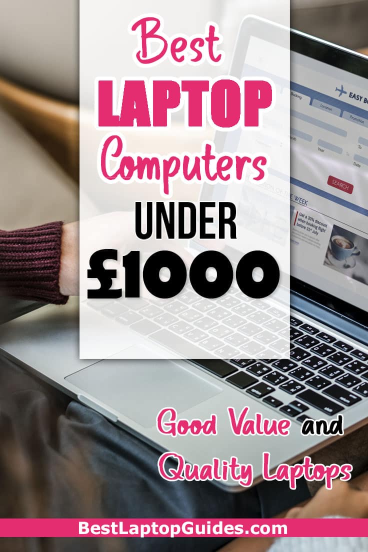 Best Laptop Computers Under 1000 pounds