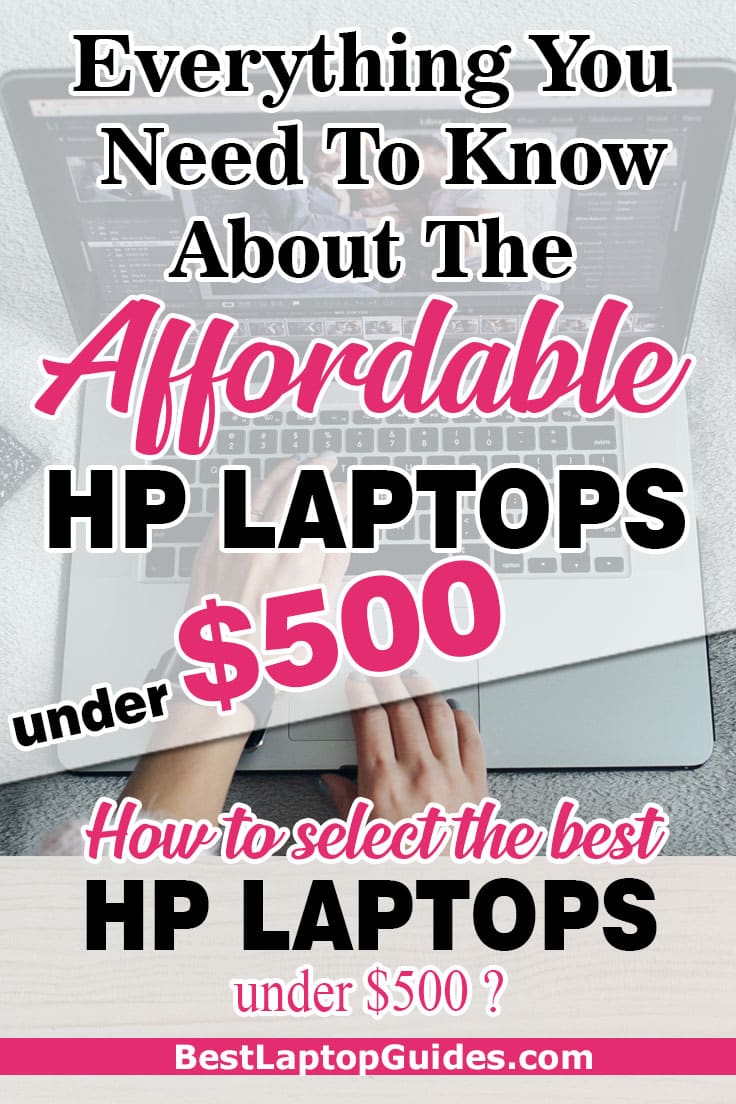Everything You Need To Know About The Afforable HP Laptops under $500 -2023