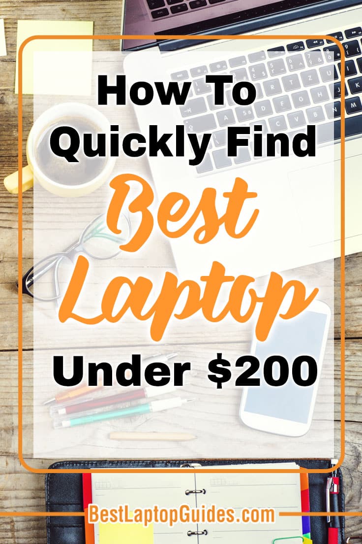 How To Quickly Find Best Laptops Under $200 in 2023